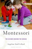 Angeline Stoll Lillard - Montessori: The Science Behind the Genius - 9780199981526 - V9780199981526