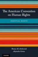 Thomas M. Antkowiak - The American Convention on Human Rights: Essential Rights - 9780199989683 - V9780199989683