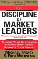 Fred Wiersema - The Discipline of Market Leaders: Choose Your Customers, Narrow Your Focus, Dominate Your Market - 9780201407198 - V9780201407198