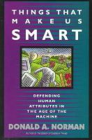 Donald A. Norman - Things That Make Us Smart: Defending Human Attributes In The Age Of The Machine (William Patrick Book) - 9780201626957 - V9780201626957