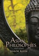 John M. Koller - Asian Philosophies - 9780205168989 - V9780205168989