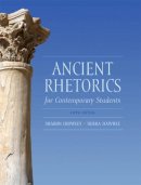 Crowley, Sharon, Hawhee, Debra - Ancient Rhetorics for Contemporary Students (5th Edition) - 9780205175482 - V9780205175482