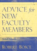 Robert Boice - Advice for New Faculty Members - 9780205281596 - V9780205281596