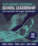 Kowalski, Theodore J.; Sweetland, Scott R.; Lasley, Thomas J., Ii; Mahoney, James W. - Data-Driven Decisions and School Leadership: Best Practices for School Improvement - 9780205496686 - V9780205496686