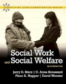 Jerry Marx - Social Work and Social Welfare: An Introduction (Connecting Core Competencies) - 9780205502295 - V9780205502295