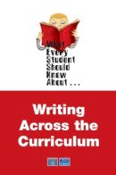 Laura Vernon - What Every Student Should Know About Writing Across the Curriculum - 9780205589135 - V9780205589135