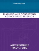 Westerfelt, Alex J.; Dietz, Tracy J. - Planning and Conducting Agency-Based Research: Plann Condu Agenc Rese_4 - 9780205636853 - V9780205636853