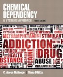 McNeece, C.Aaron; Dinitto, Diana M. - Chemical Dependency: A Systems Approach - 9780205787272 - V9780205787272