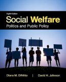 David Johnson - Social Welfare: Politics and Public Policy (8th Edition) - 9780205959136 - V9780205959136