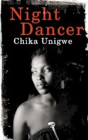 Chika Unigwe - Night Dancer - 9780224093835 - V9780224093835