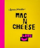 Anna Clark - Anna Mae's Mac n Cheese: Recipes from London's Legendary Street Food Truck - 9780224101219 - V9780224101219