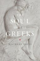 Michael Davis - The Soul of the Greeks - 9780226004495 - V9780226004495