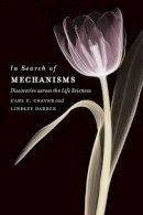 Carl F. Craver - In Search of Mechanisms - 9780226039794 - V9780226039794