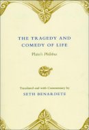 Plato - The Tragedy and Comedy of Life - 9780226042763 - V9780226042763