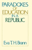 Eva T. H. Brann - Paradoxes of Education in a Republic - 9780226071367 - V9780226071367