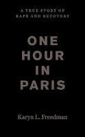 Karyn L. Freedman - One Hour in Paris - 9780226073705 - V9780226073705