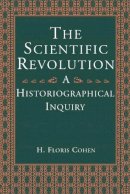 H. Floris Cohen - The Scientific Revolution - 9780226112800 - V9780226112800