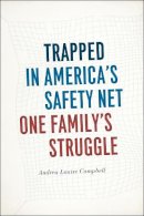 Andrea Louise Campbell - Trapped in America's Safety Net - 9780226140445 - V9780226140445