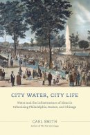 Carl Smith - City Water, City Life - 9780226151595 - V9780226151595