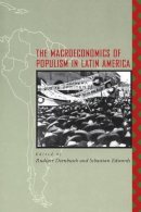 Rudiger Dornbusch - The Macroeconomics of Populism in Latin America (National Bureau of Economic Research Conference Report) - 9780226158440 - V9780226158440