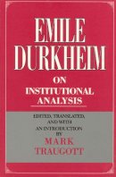 Émile Durkheim - On Institutional Analysis - 9780226173719 - V9780226173719