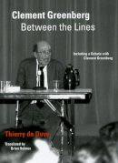 Thierry de Duve - Clement Greenberg Between the Lines - 9780226175164 - V9780226175164