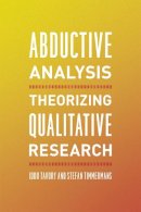 Iddo Tavory - Abductive Analysis: Theorizing Qualitative Research - 9780226180311 - V9780226180311