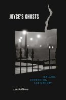 Professor Luke Gibbons - Joyce's Ghosts - 9780226236179 - V9780226236179