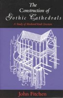 John Fitchen - Structure of Gothic Cathedrals - 9780226252032 - V9780226252032