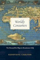 Genevieve Carlton - Worldly Consumers - 9780226255316 - V9780226255316