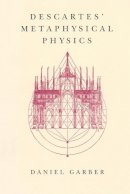 Daniel Garber - Descartes' Metaphysical Physics - 9780226282190 - V9780226282190