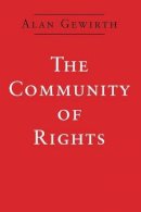 Alan Gewirth - The Community of Rights - 9780226288819 - V9780226288819