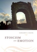 Margaret Graver - Stoicism and Emotion - 9780226305578 - V9780226305578