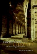 Michael Herzfeld - Evicted from Eternity - 9780226329123 - V9780226329123