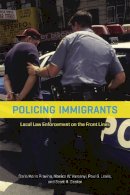 Doris Marie Provine - Policing Immigrants - 9780226363189 - V9780226363189