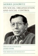 James Burk - On Social Organization and Social Control - 9780226393032 - V9780226393032