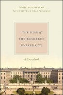 Louis Menand (Ed.) - The Rise of the Research University. A Sourcebook.  - 9780226414713 - V9780226414713
