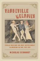Nicholas Gebhardt - Vaudeville Melodies: Popular Musicians and Mass Entertainment in American Culture, 1870-1929 - 9780226448695 - V9780226448695