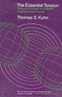 Kuhn - The Essential Tension: Selected Studies in Scientific Tradition and Change - 9780226458069 - V9780226458069