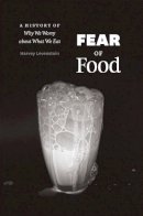 Harvey Levenstein - Fear of Food - 9780226473741 - V9780226473741