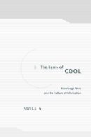 Alan Liu - The Laws of Cool - 9780226486994 - V9780226486994