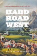 Keith Heyer Meldahl - Hard Road West - 9780226519609 - V9780226519609