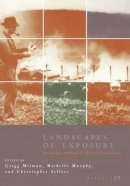 Gregg Mitman (Ed.) - Landscapes of Exposure - 9780226532516 - V9780226532516