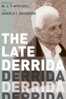 W. J. T. Mitchell (Ed.) - The Late Derrida - 9780226532578 - V9780226532578