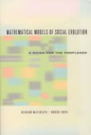 Richard McElreath - Mathematical Models of Social Evolution: A Guide for the Perplexed - 9780226558271 - V9780226558271