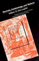 William G. McLoughlin - Revivals, Awakening and Reform - 9780226560922 - V9780226560922