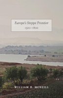 William McNeil - Europe's Steppe Frontier, 1500-1800 - 9780226561523 - V9780226561523