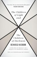 Reinhold Niebuhr - The Children of Light and the Children of Darkness - 9780226584003 - V9780226584003