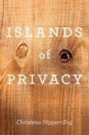Christena E. Nippert-Eng - Islands of Privacy - 9780226586533 - V9780226586533