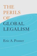 Eric A. Posner - The Perils of Global Legalism - 9780226675756 - V9780226675756